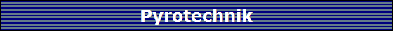Pyrotechnik