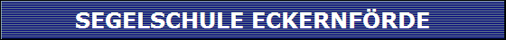SEGELSCHULE ECKERNF�RDE